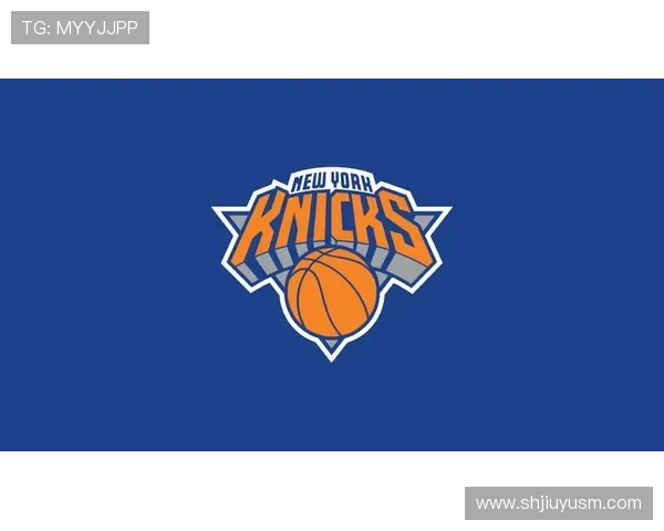 纽约尼克斯迎新赛季展望 球队重建进程与未来目标分析