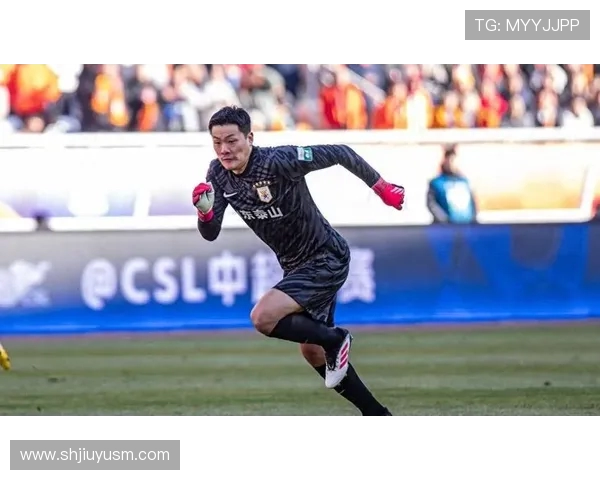 王大雷:从球场守门员到足球精神象征的成长历程与影响力分析 王大雷:从球场守门员到足球精神象征的成长历程与影响力分析